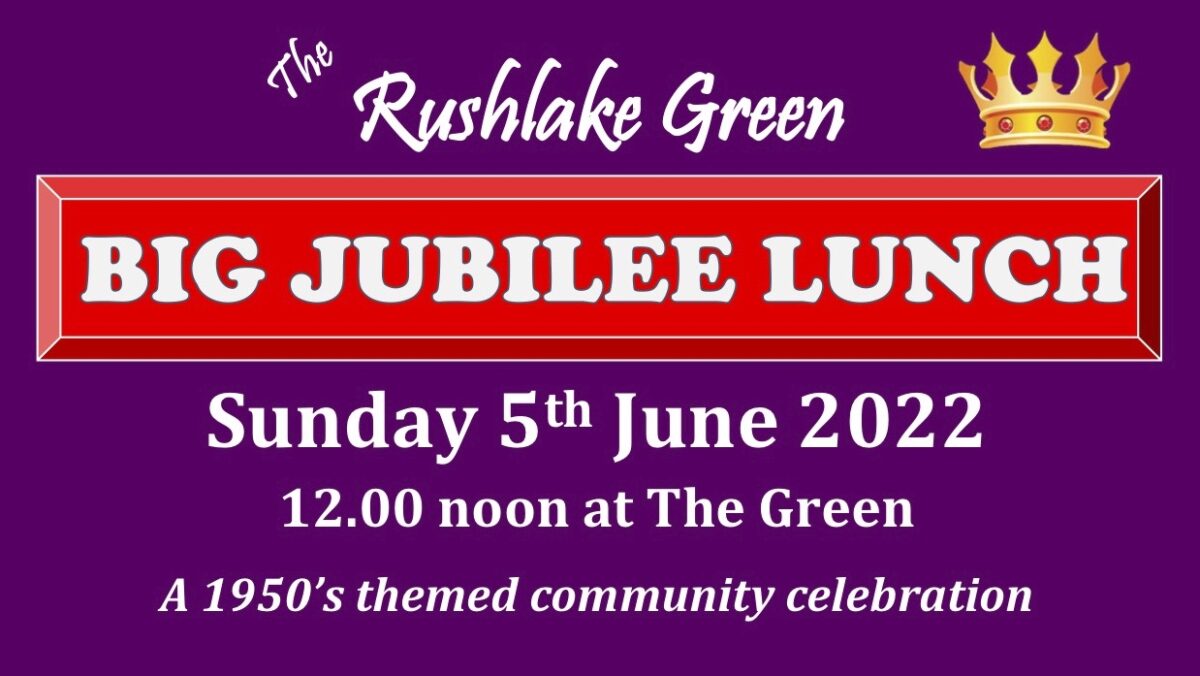 THE RUSHLAKE GREEN BIG JUBILEE LUNCH – LATEST NEWS
