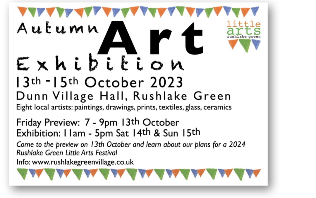 AUTUMN ART EXHIBITION by EIGHT TALENTED LOCAL ARTISTS: 13th-15th Oct Dunn Village Hall
