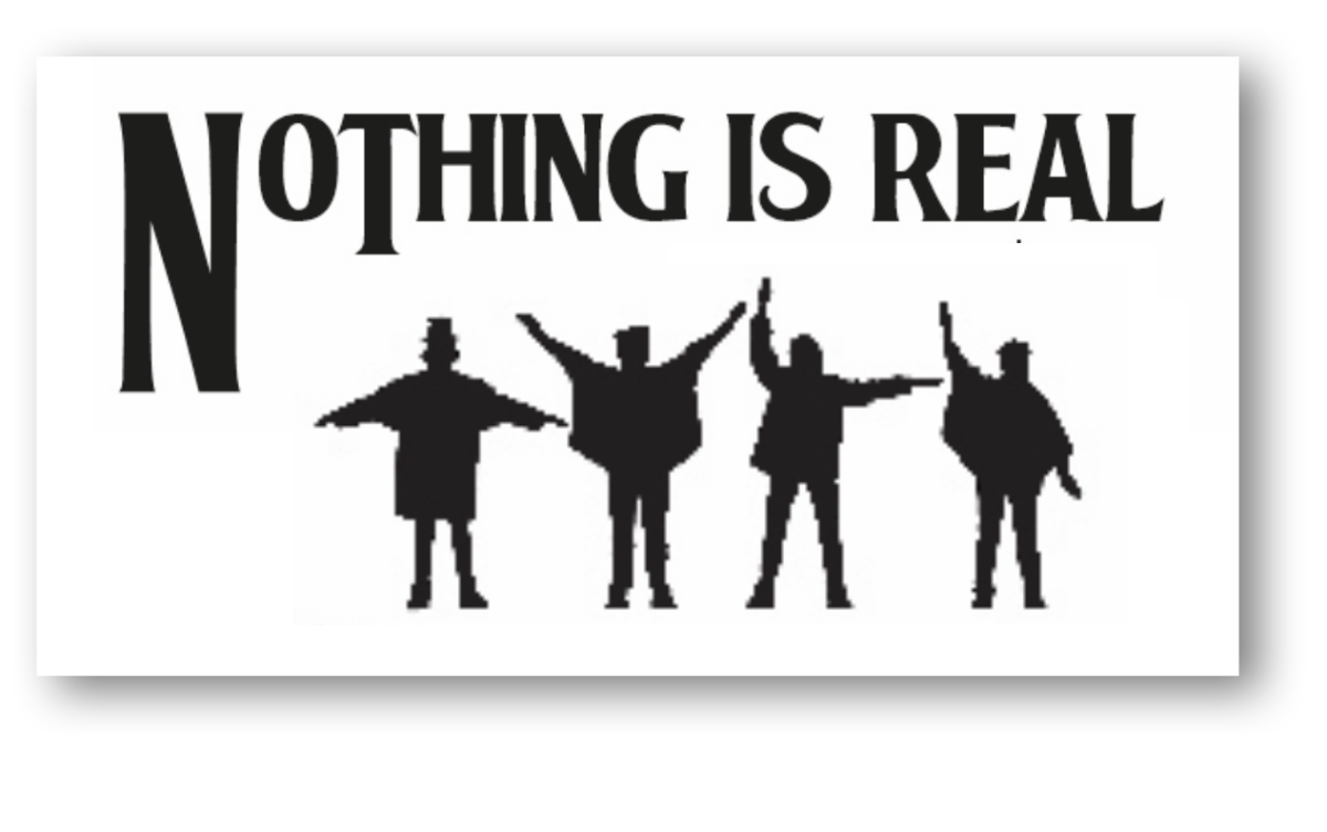 Do you want to know a secret? NOTHING IS REAL!